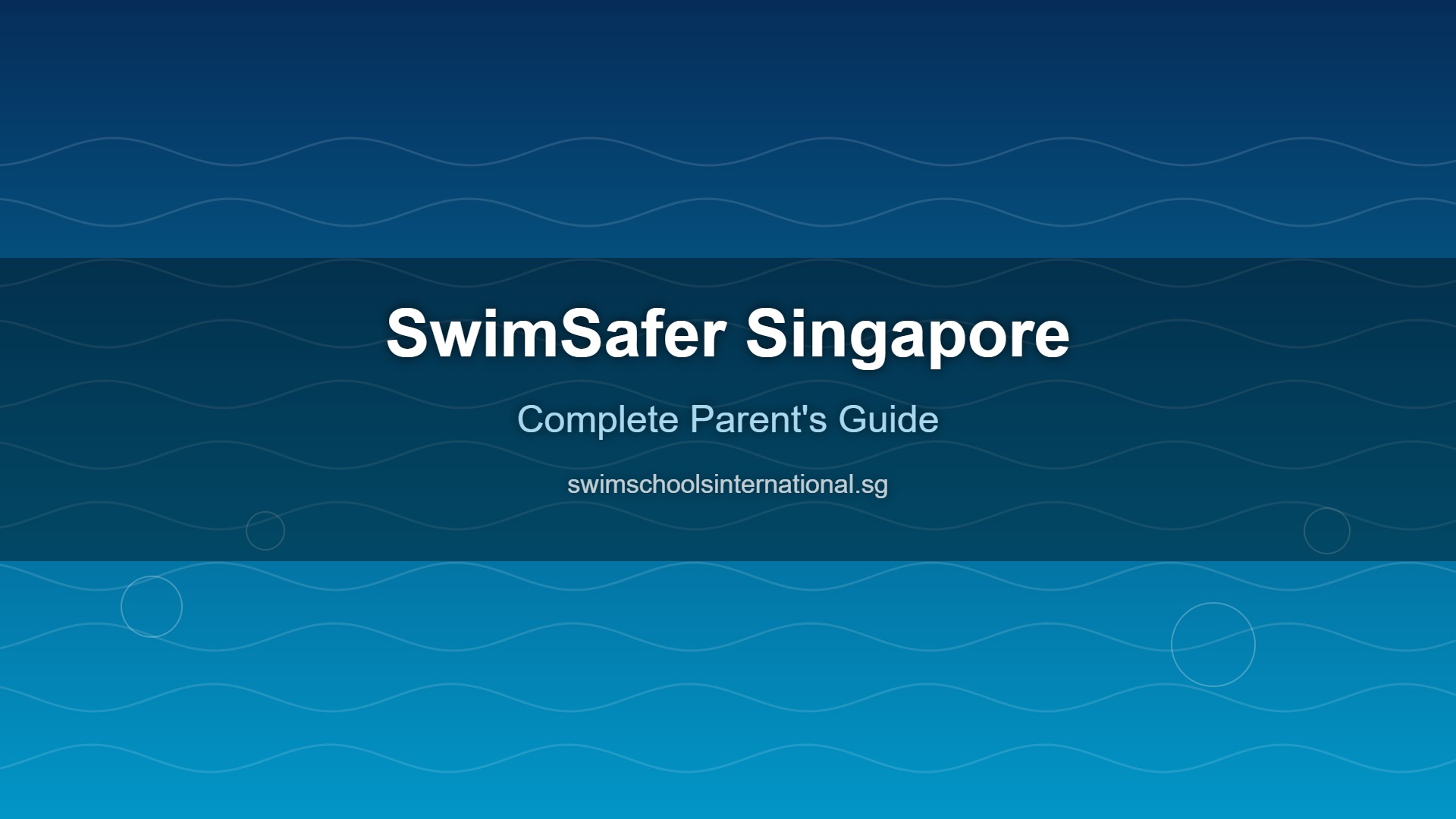 SwimSafer Singapore swimming lessons parent guide