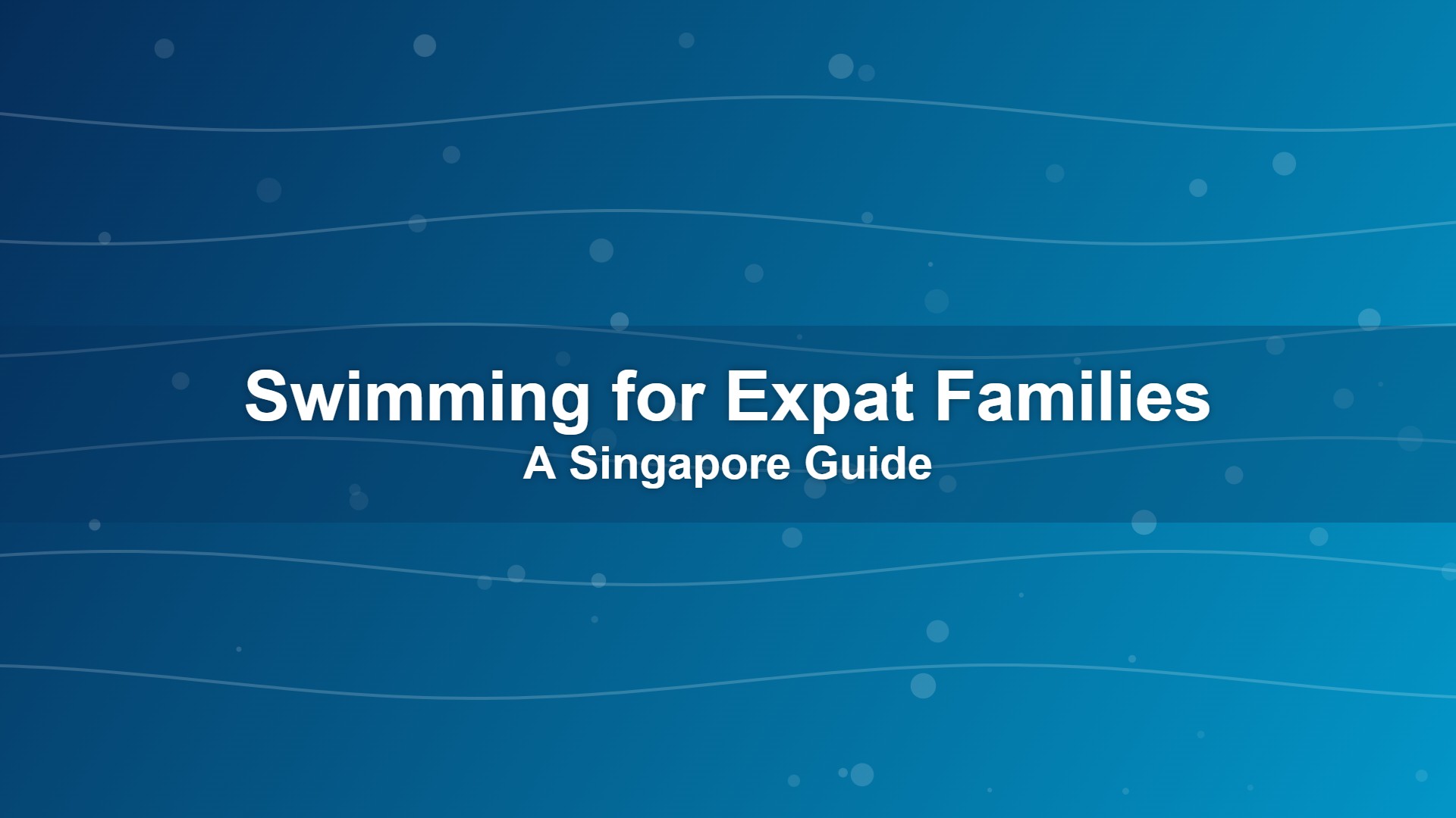 Swimming lessons for expat families in Singapore